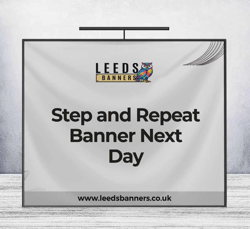 Step and Repeat Banner Next Day